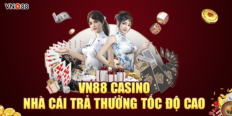 Casino VN88 được đánh giá là sảnh game hot nhất nền tảng