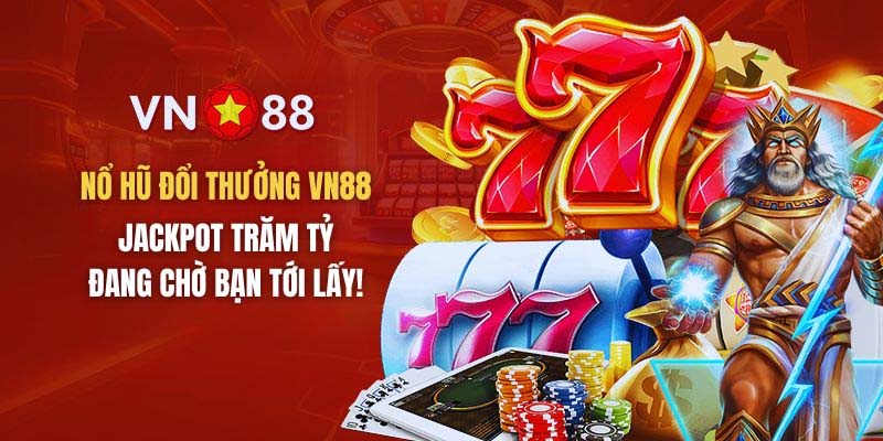 Nổ hũ VN88 mẹo chơi hiệu quả