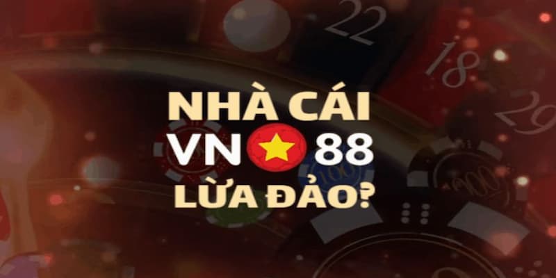 Những nguồn tin phổ biến xuất hiện tố cáo VN88 lừa đảo